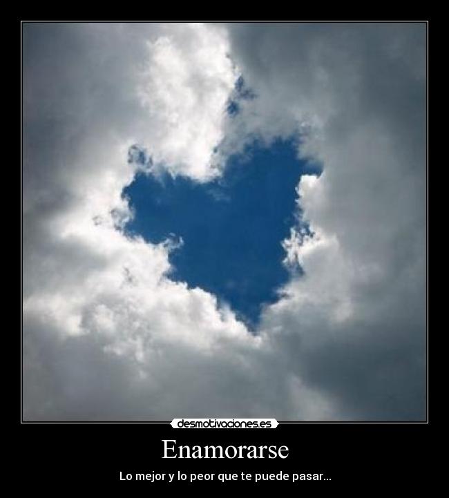 Enamorarse - Lo mejor y lo peor que te puede pasar...