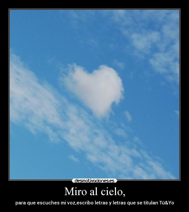 Miro al cielo, - 