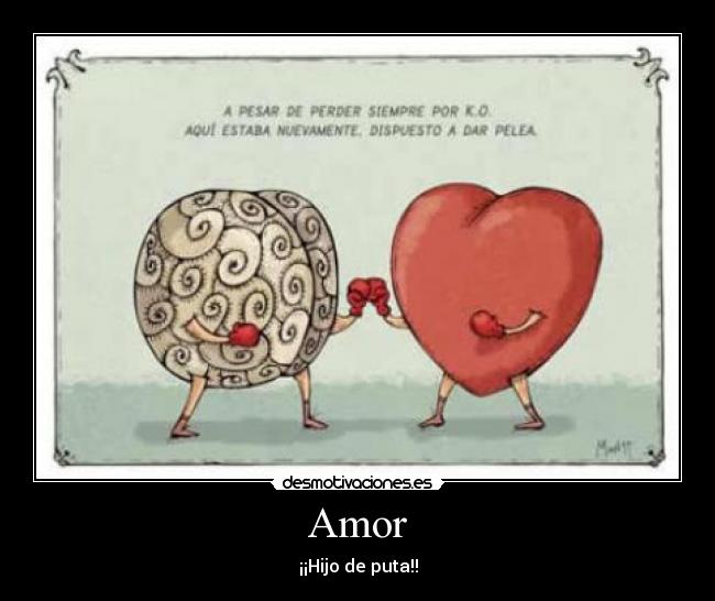 Amor - ¡¡Hijo de puta!!