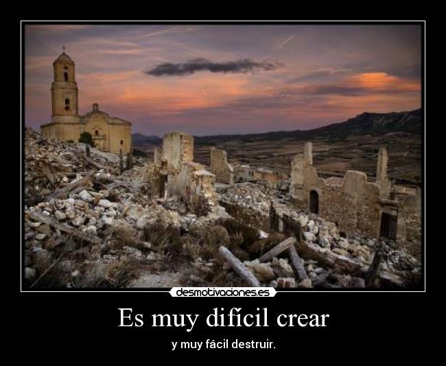 Es muy difícil crear -