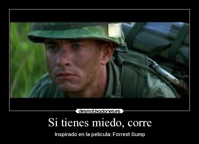 Si tienes miedo, corre - Inspirado en la película: Forrest Gump