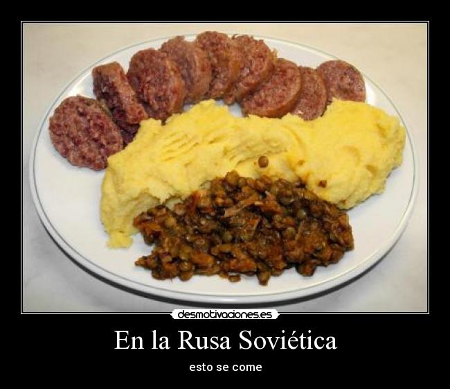 En la Rusa Soviética - esto se come