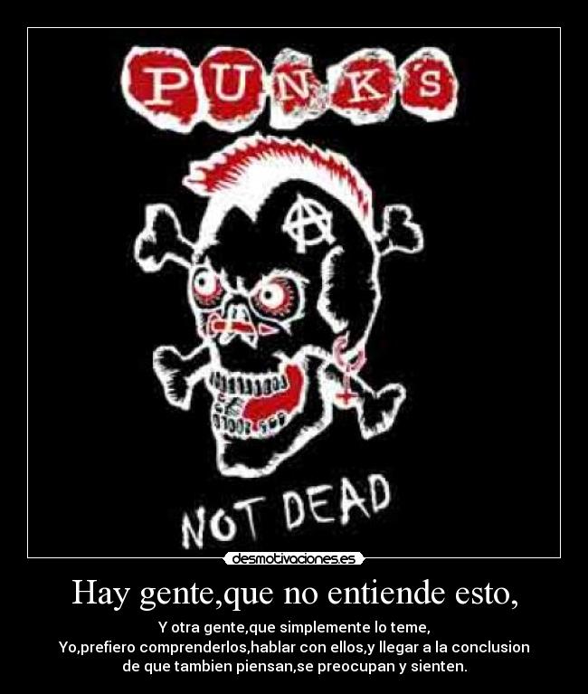 Hay gente,que no entiende esto, -