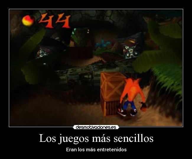 Los juegos más sencillos - Eran los más entretenidos