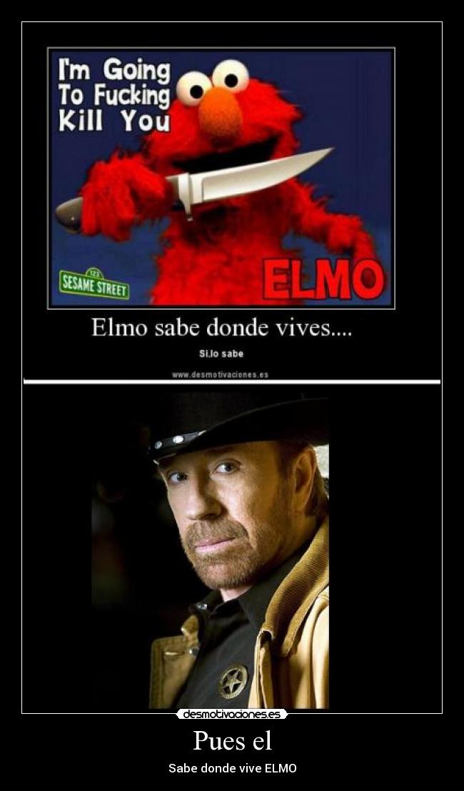 Pues el - Sabe donde vive ELMO