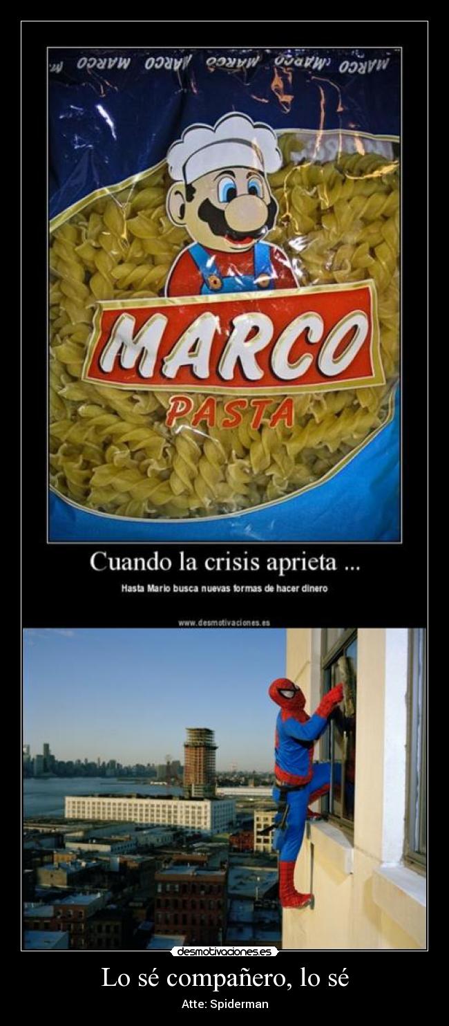 Lo sé compañero, lo sé -