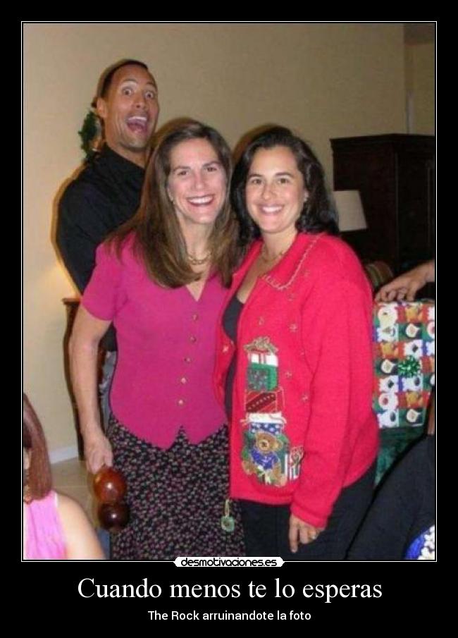 Cuando menos te lo esperas - The Rock arruinandote la foto