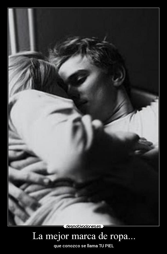 La mejor marca de ropa... -