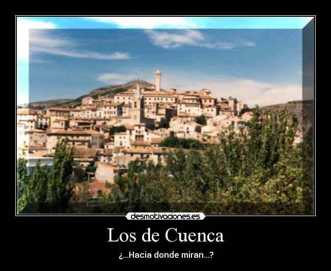 Los de Cuenca - ¿...Hacia donde miran...?