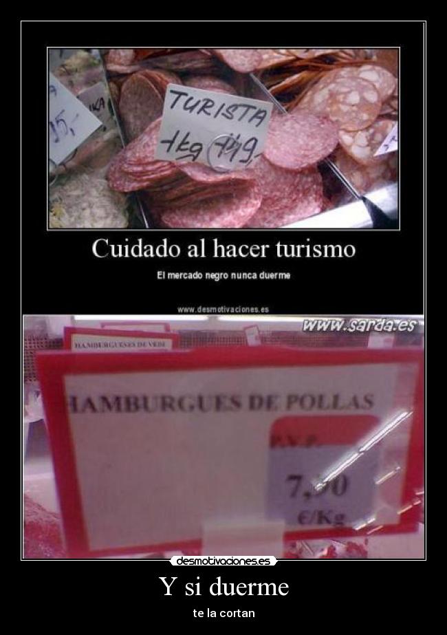 Y si duerme - te la cortan