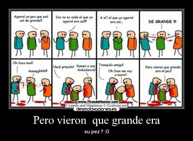 Pero vieron que grande era -