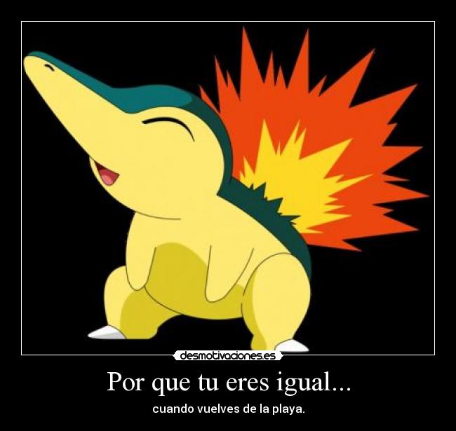 Por que tu eres igual... - 