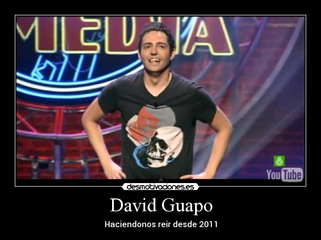 David Guapo - Haciendonos reir desde 2011