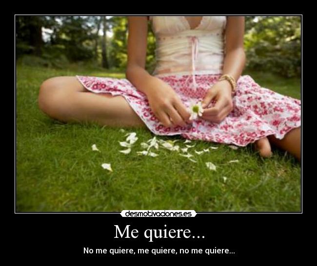 Me quiere... -