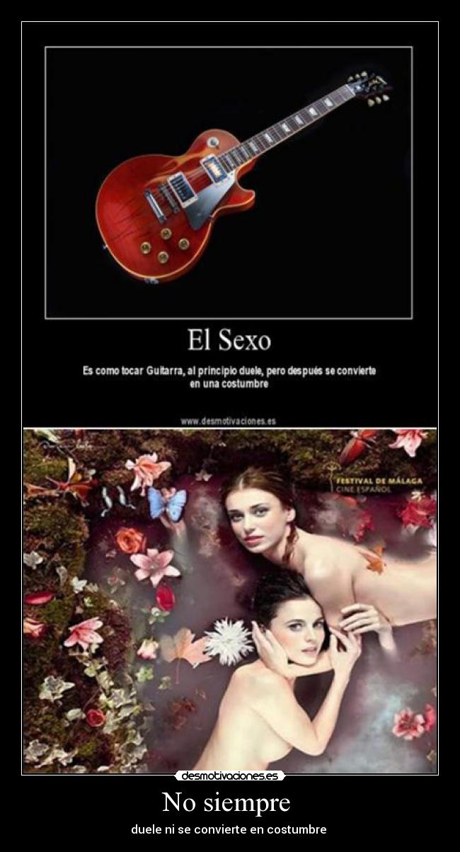 No siempre - duele ni se convierte en costumbre