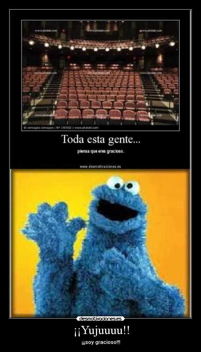¡¡Yujuuuu!! - ¡¡¡soy gracioso!!!