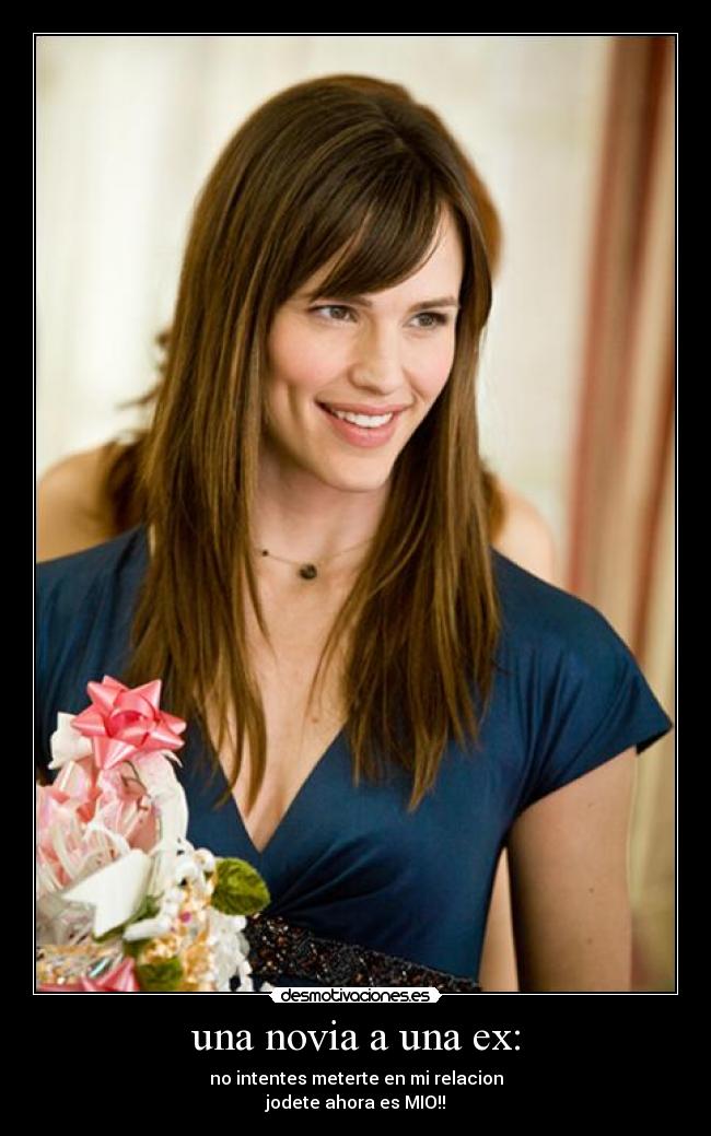 una novia a una ex: -