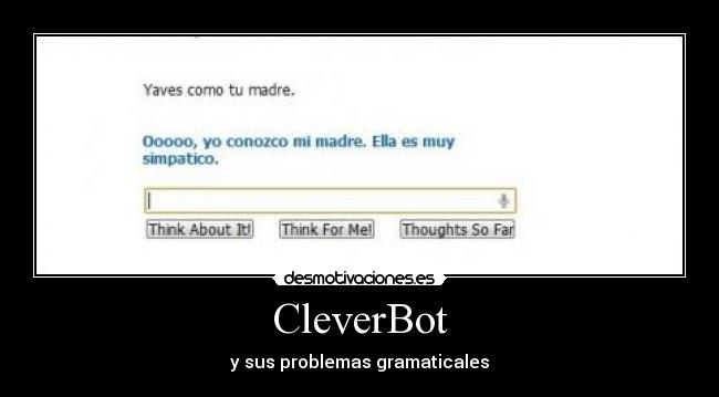 CleverBot - y sus problemas gramaticales