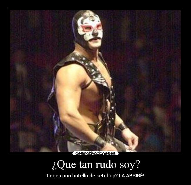 ¿Que tan rudo soy? - 