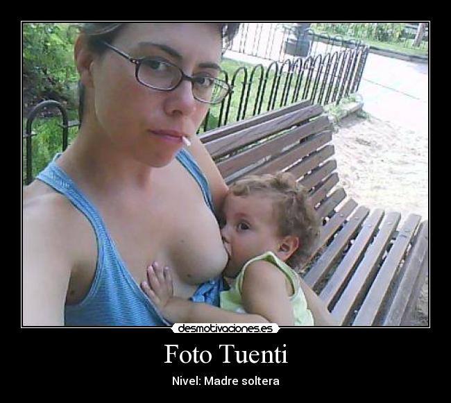 Foto Tuenti - Nivel: Madre soltera