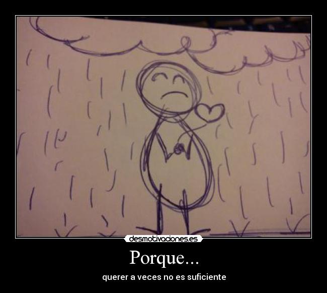 Porque... -