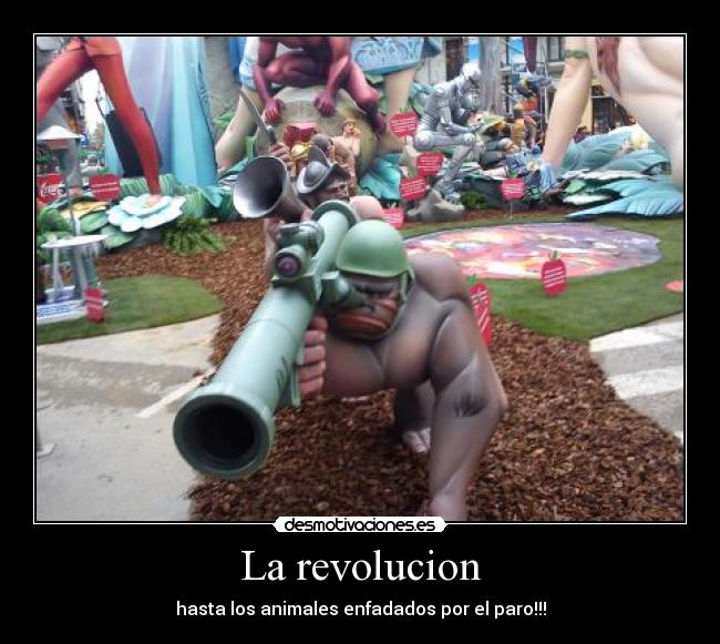 La revolucion - hasta los animales enfadados por el paro!!!