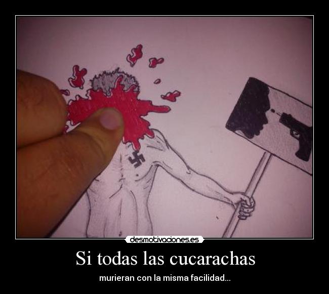 Si todas las cucarachas - 