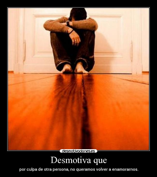 Desmotiva que - 