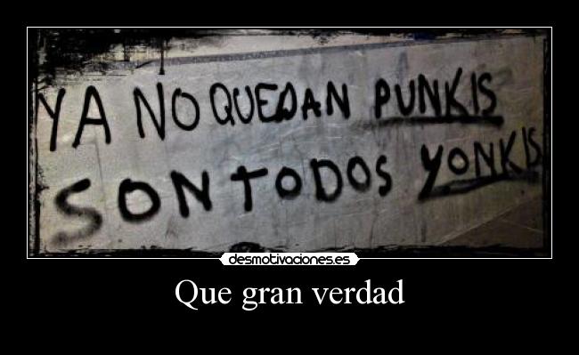 Que gran verdad - 