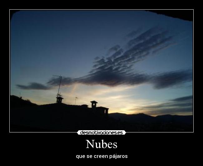 Nubes - que se creen pájaros