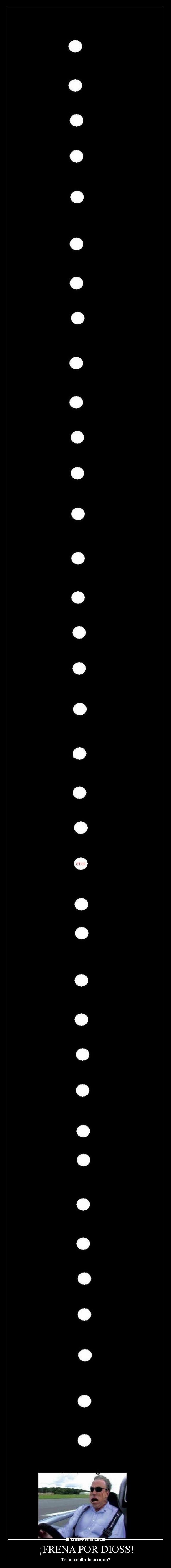 ¡FRENA POR DIOSS! - Te has saltado un stop?