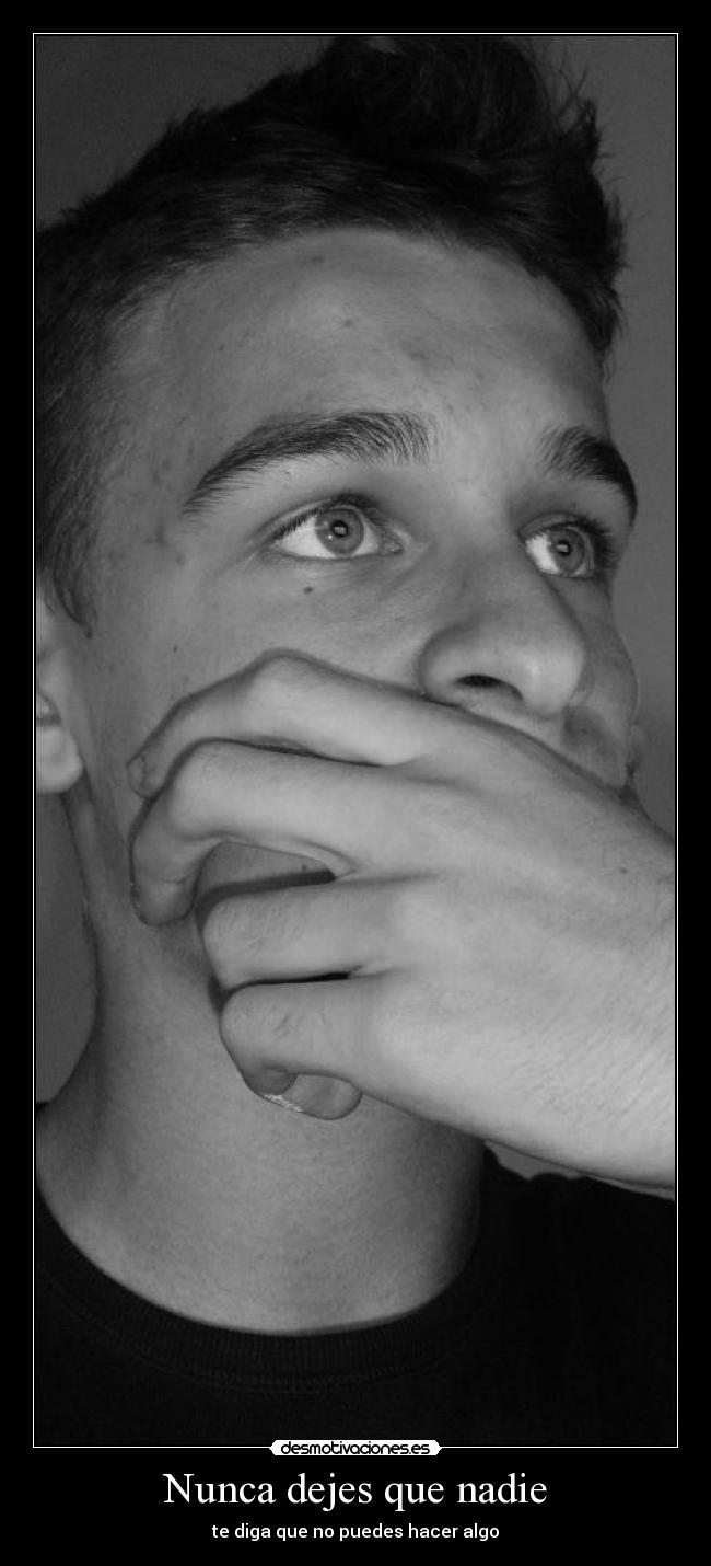 Nunca dejes que nadie -