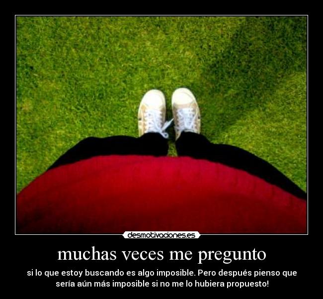muchas veces me pregunto - 