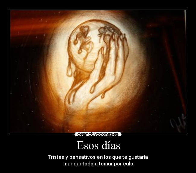 carteles esos dias desmotivaciones