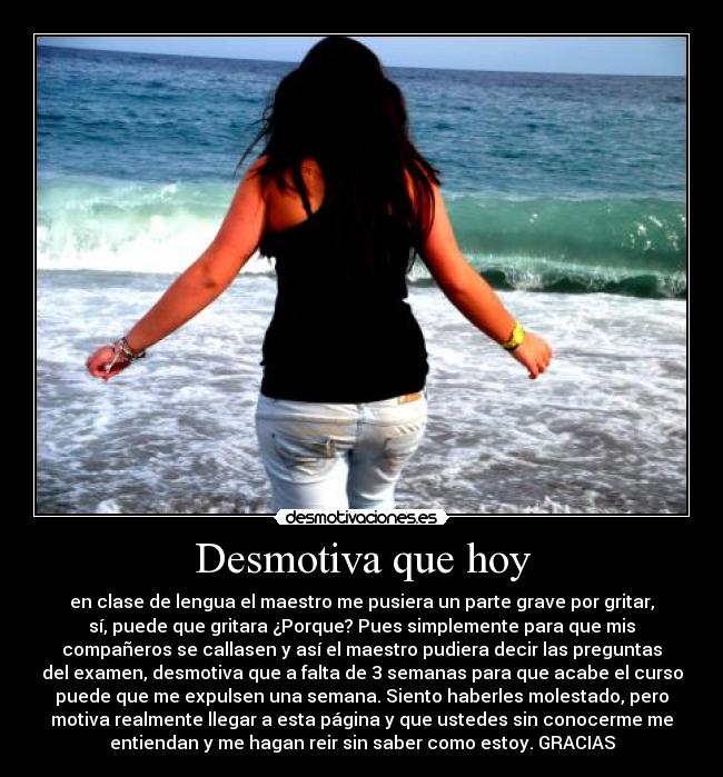 Desmotiva que hoy -