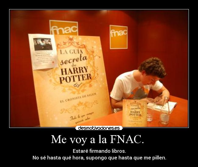 Me voy a la FNAC. -