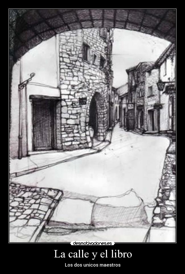 La calle y el libro - Los dos unicos maestros