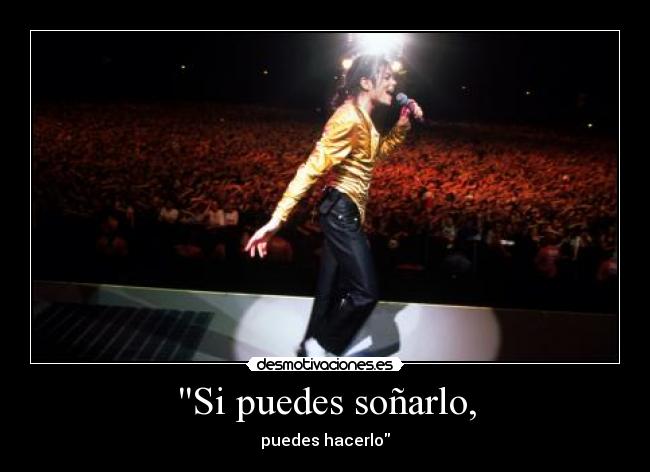 Si puedes soñarlo, -