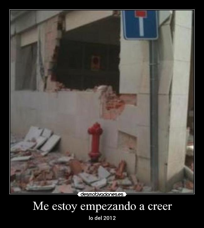 Me estoy empezando a creer - lo del 2012