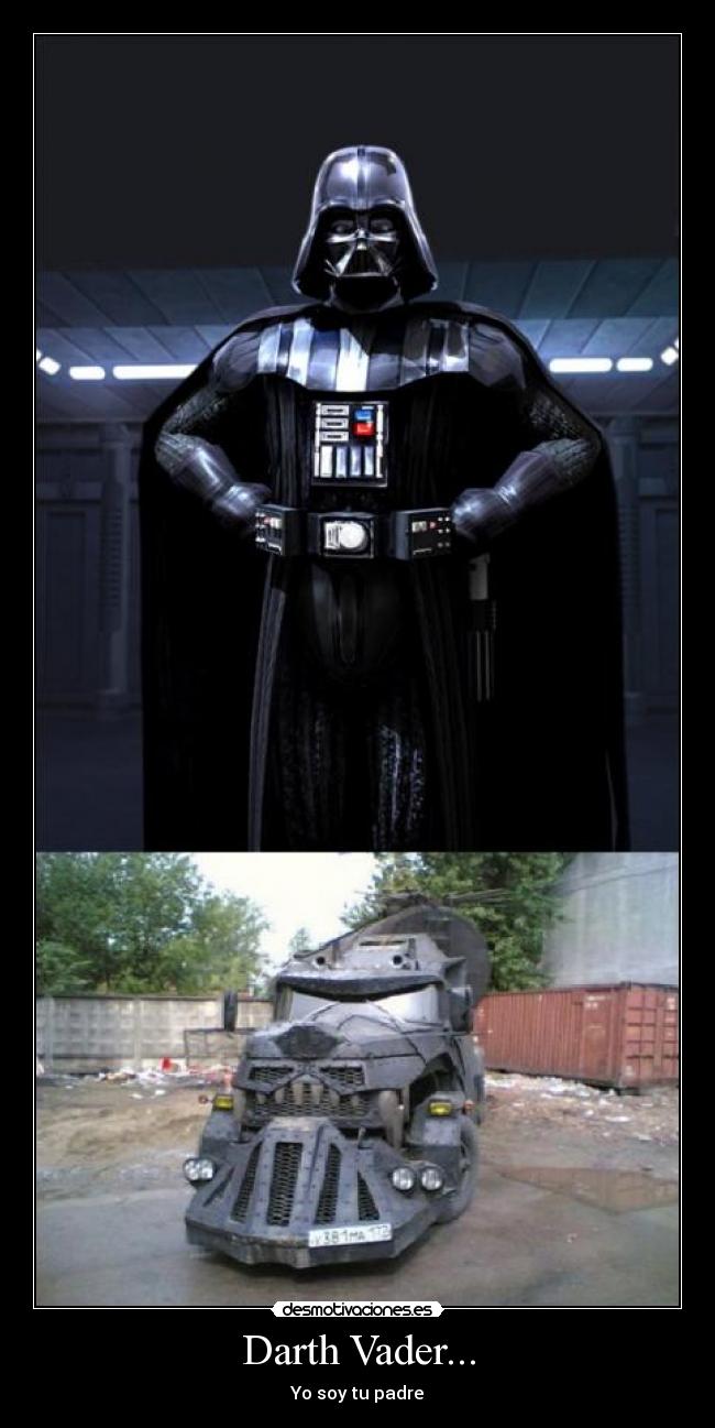 Darth Vader... - Yo soy tu padre