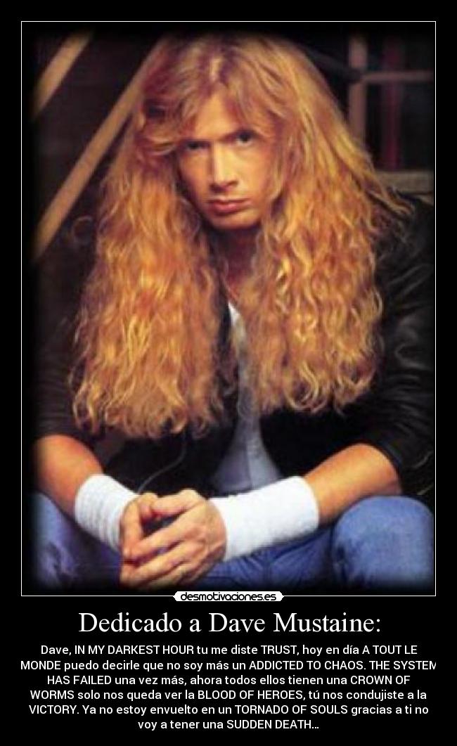 Dedicado a Dave Mustaine: -