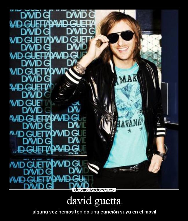david guetta - alguna vez hemos tenido una canción suya en el movil
