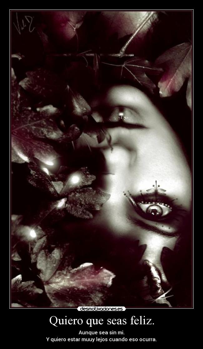 Quiero que seas feliz. - 