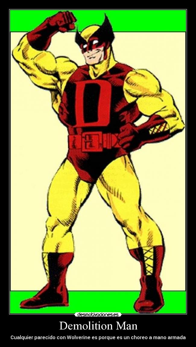 Demolition Man - Cualquier parecido con Wolverine es porque es un choreo a mano armada