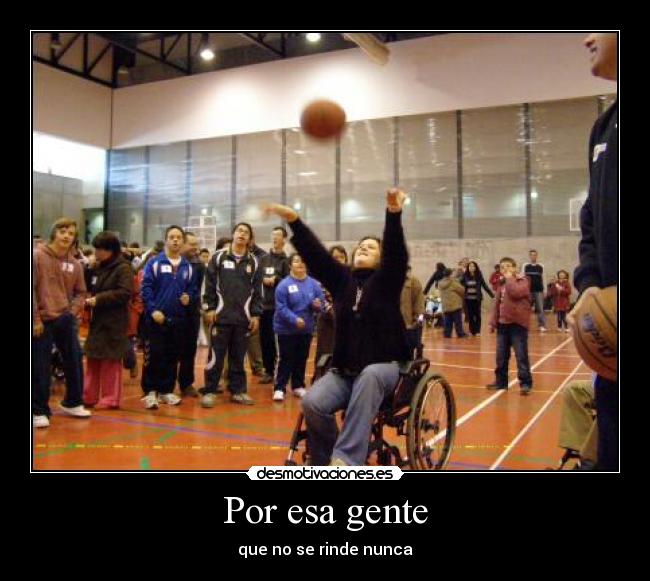 Por esa gente - que no se rinde nunca