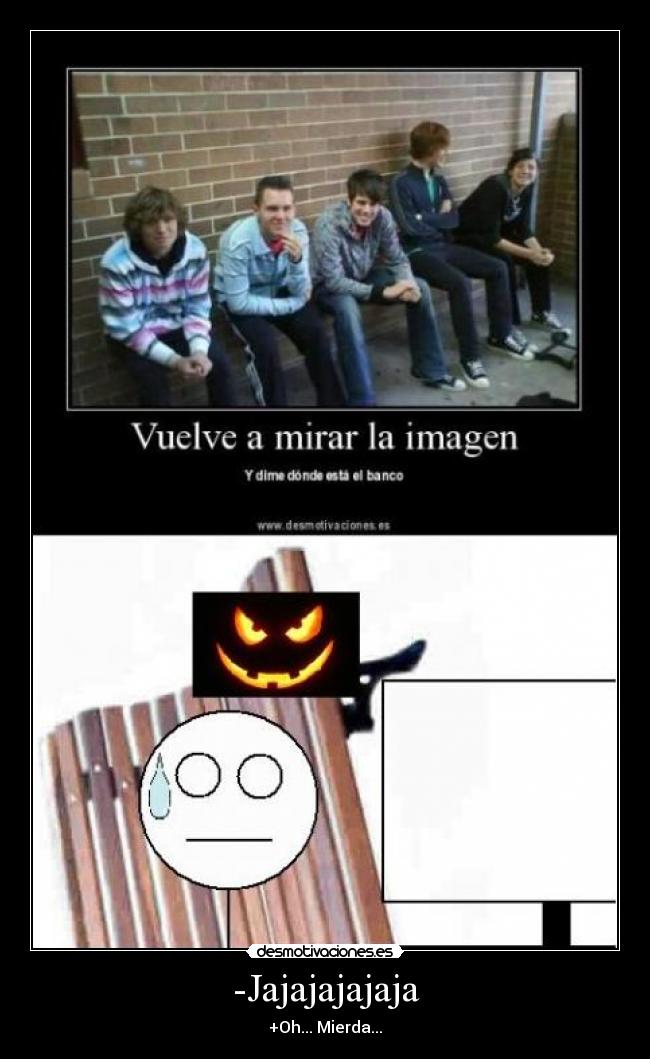 -Jajajajajaja - +Oh... Mierda...