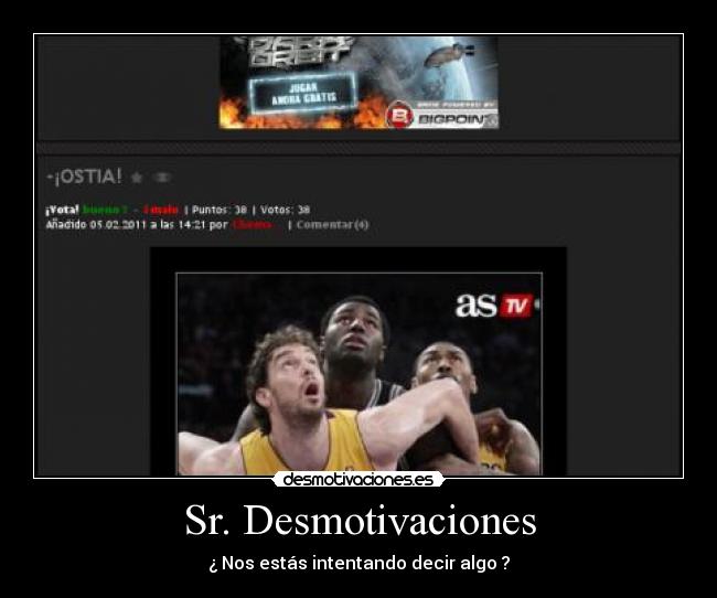 Sr. Desmotivaciones - ¿ Nos estás intentando decir algo ?