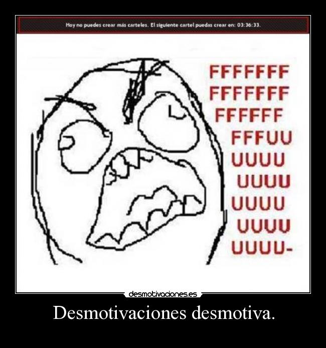 Desmotivaciones desmotiva. -