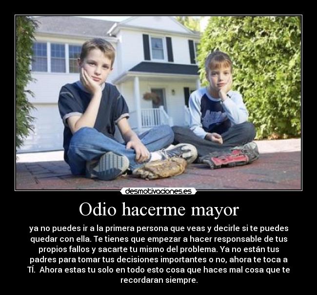 Odio hacerme mayor -