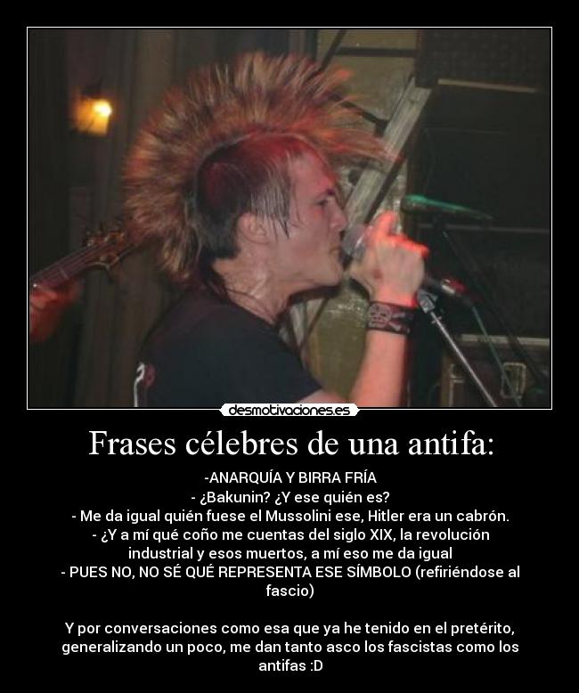 Frases célebres de una antifa: -